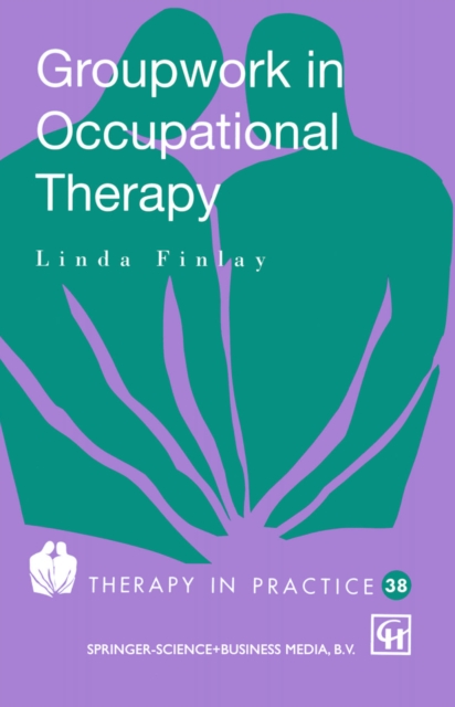 Groupwork in Occupational Therapy, PDF eBook