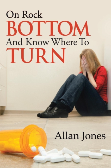 On Rock Bottom and Know Where to Turn, Paperback / softback Book