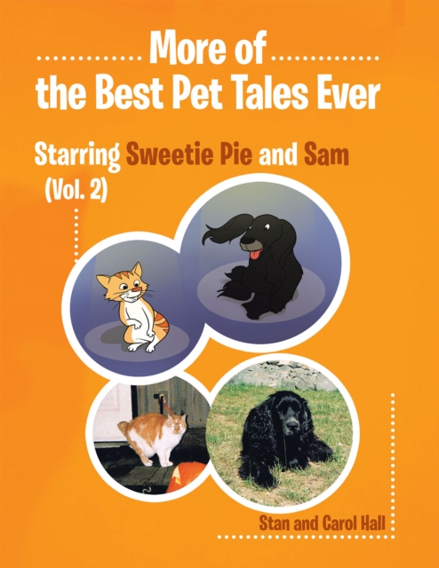 More Of... the Best Pet Tales Ever : Starring Sweetie Pie  and Sam (Vol. 2), EPUB eBook