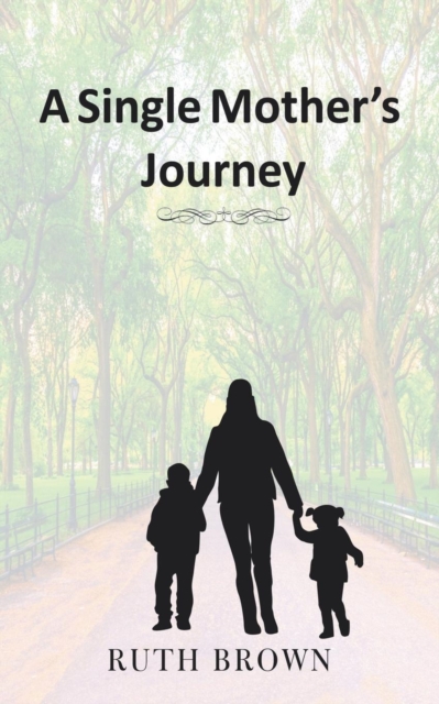 A Single Mother's Journey, Paperback / softback Book