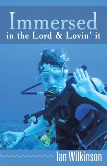 Immersed in the Lord & Lovin' It, EPUB eBook