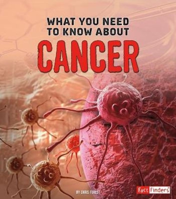 What You Need to Know About Cancer (Focus on Health), Paperback / softback Book