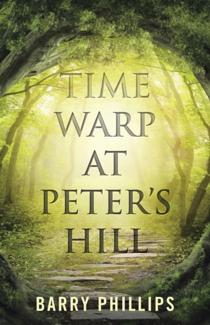 Time Warp at Peter's Hill, Paperback / softback Book