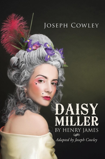 Daisy Miller by Henry James : Adapted by Joseph Cowley, Paperback / softback Book