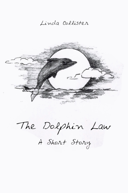 The Dolphin Law : A Short Story, EPUB eBook