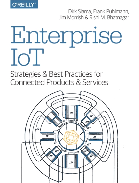 Enterprise IoT : Strategies and Best Practices for Connected Products and Services, EPUB eBook