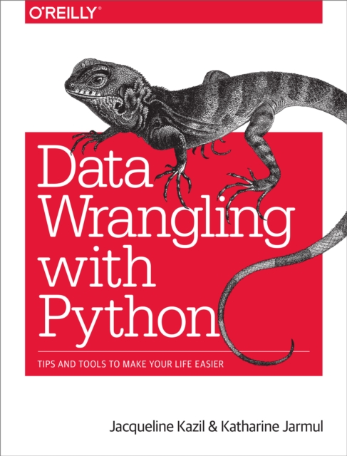 Data Wrangling with Python : Tips and Tools to Make Your Life Easier, PDF eBook