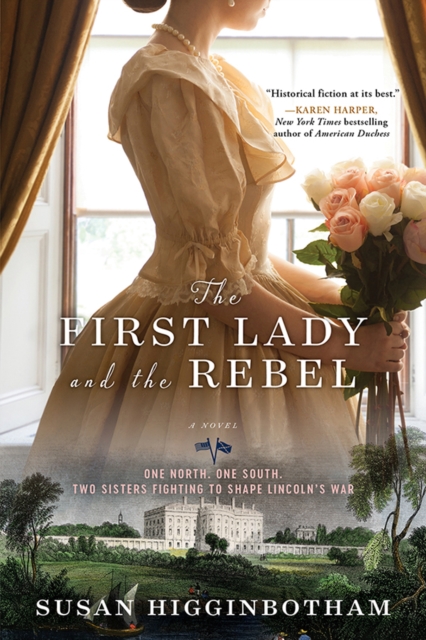 The First Lady and the Rebel : A Novel, EPUB eBook