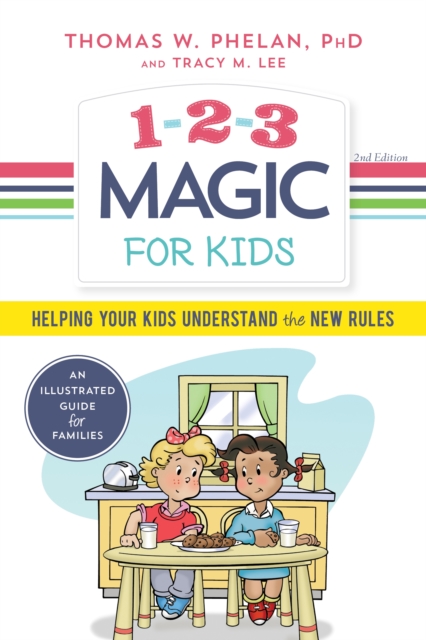 1-2-3 Magic for Kids : Helping Your Kids Understand the New Rules, Paperback / softback Book