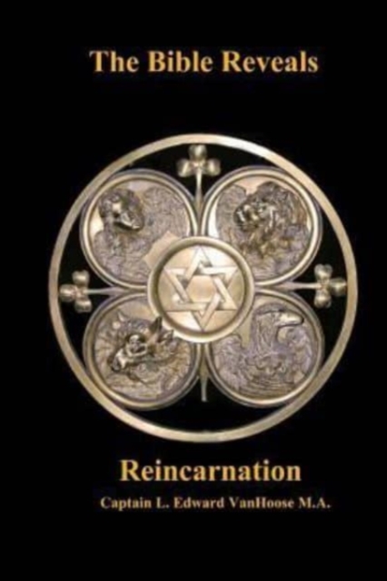 The Bible Reveals Reincarnation, Paperback / softback Book