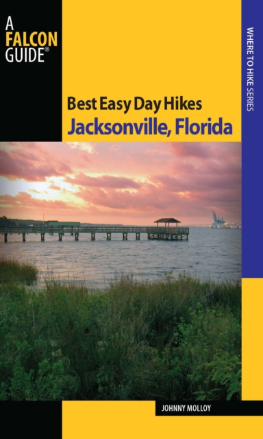 Best Easy Day Hikes Jacksonville, Florida, EPUB eBook