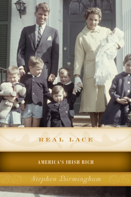 Real Lace : America's Irish Rich, Paperback / softback Book