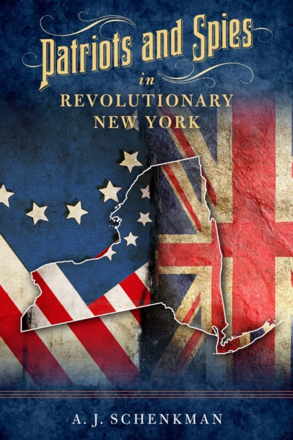 Patriots and Spies in Revolutionary New York, Board book Book