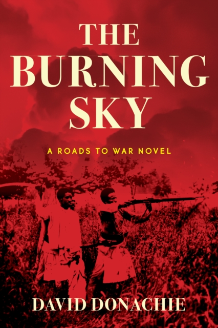 The Burning Sky : A Roads to War Novel, Paperback / softback Book