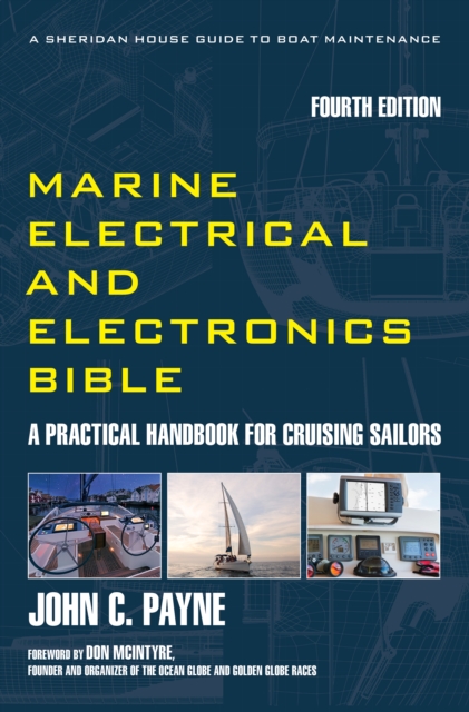 Marine Electrical and Electronics Bible : A Practical Handbook for Cruising Sailors, Hardback Book
