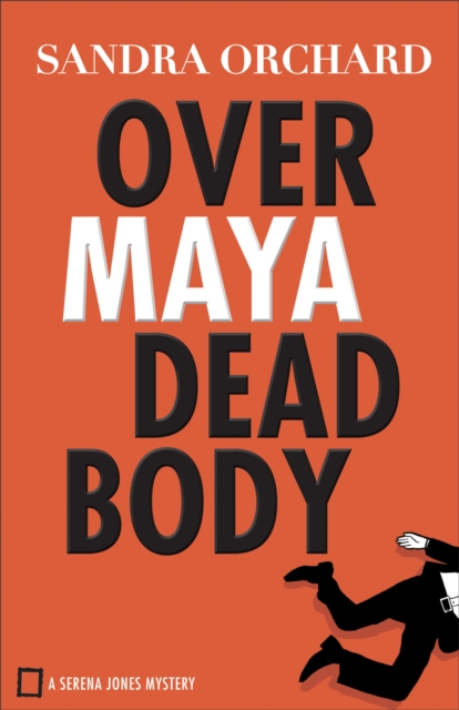 Over Maya Dead Body (Serena Jones Mysteries Book #3), EPUB eBook