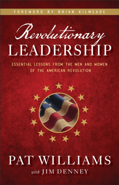Revolutionary Leadership : Essential Lessons from the Men and Women of the American Revolution, EPUB eBook