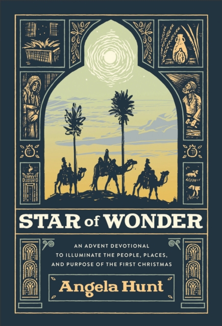 Star of Wonder : An Advent Devotional to Illuminate the People, Places, and Purpose of the First Christmas, EPUB eBook
