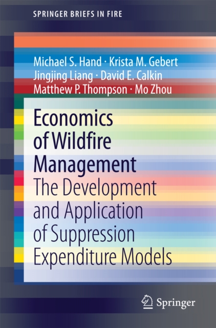 Economics of Wildfire Management : The Development and Application of Suppression Expenditure Models, PDF eBook