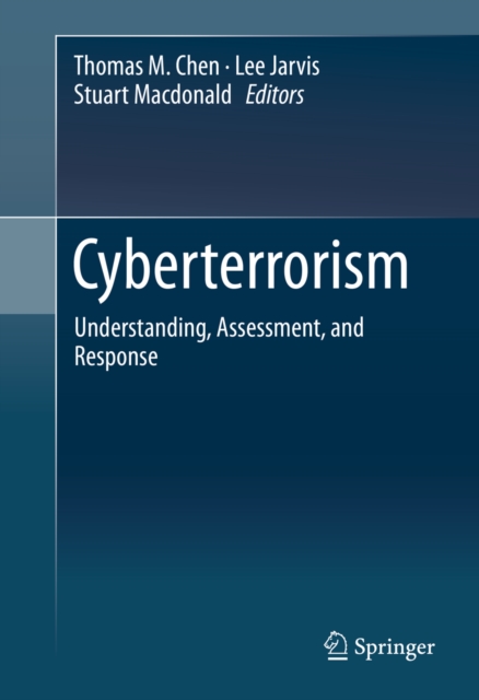 Cyberterrorism : Understanding, Assessment, and Response, PDF eBook