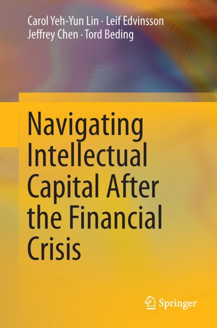 Navigating Intellectual Capital After the Financial Crisis, Hardback Book