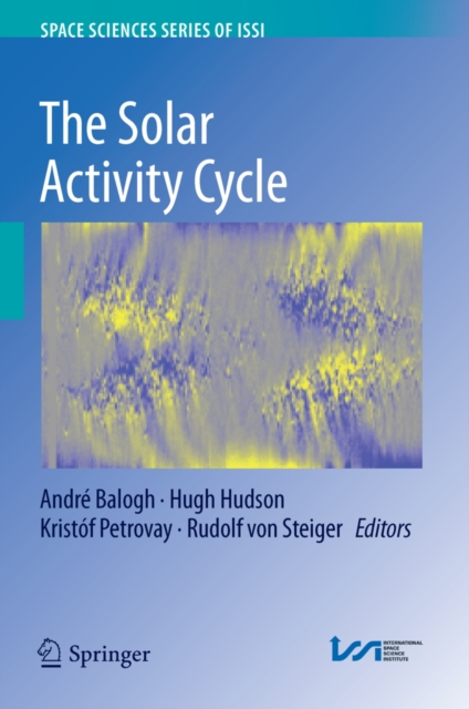 The Solar Activity Cycle : Physical Causes and Consequences, PDF eBook