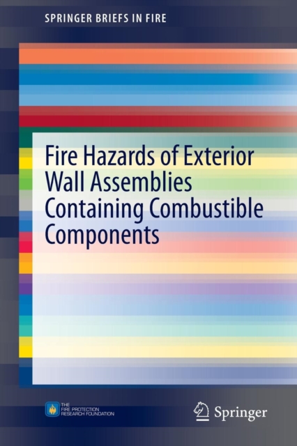 Fire Hazards of Exterior Wall Assemblies Containing Combustible Components, Paperback / softback Book