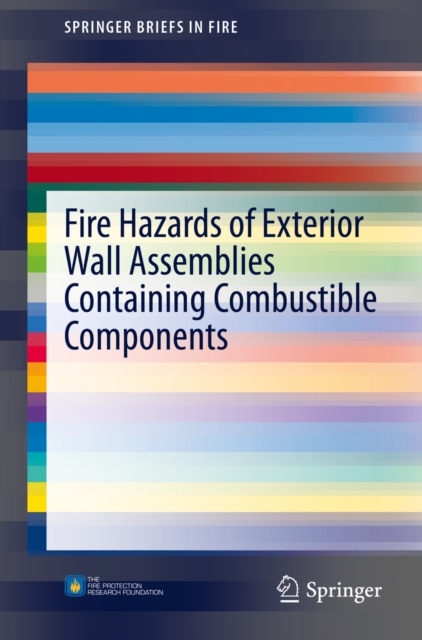Fire Hazards of Exterior Wall Assemblies Containing Combustible Components, PDF eBook