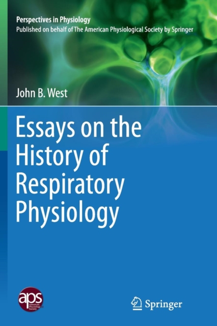 Essays on the History of Respiratory Physiology, Paperback / softback Book