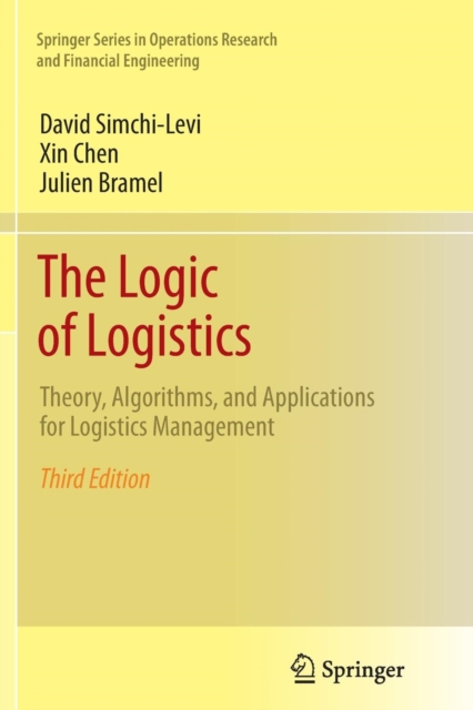 The Logic of Logistics : Theory, Algorithms, and Applications for Logistics Management, Paperback / softback Book
