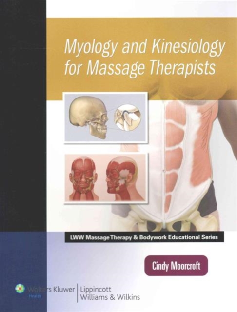 Myology and Kinesiology for Massage Therapists, Spiral bound Book