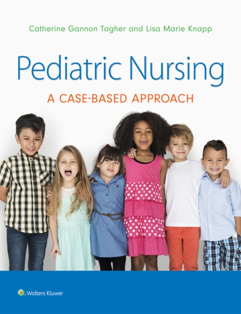 Pediatric Nursing : A Case-Based Approach, EPUB eBook