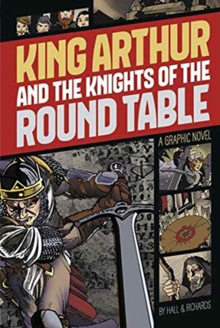 King Arthur and the Knights of the Round Table (Graphic Revolve: Common Core Editions), Paperback / softback Book