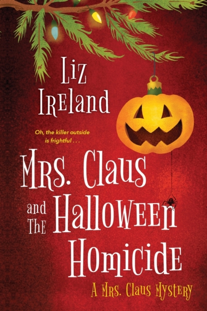 Mrs. Claus and the Halloween Homicide, Paperback / softback Book