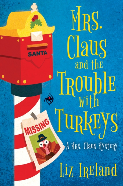Mrs. Claus and the Trouble with Turkeys, EPUB eBook