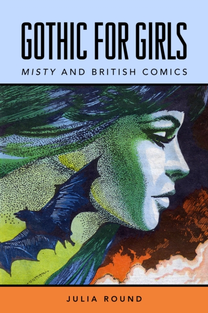 Gothic for Girls : Misty and British Comics, EPUB eBook