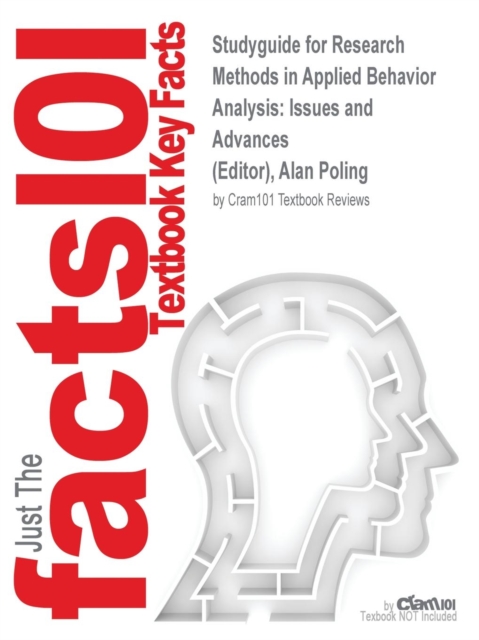 Studyguide for Research Methods in Applied Behavior Analysis : Issues and Advances by (Editor), Alan Poling, ISBN 9781468487886, Paperback / softback Book