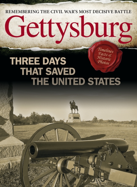 Gettysburg : Three Days That Saved the United States, Paperback / softback Book