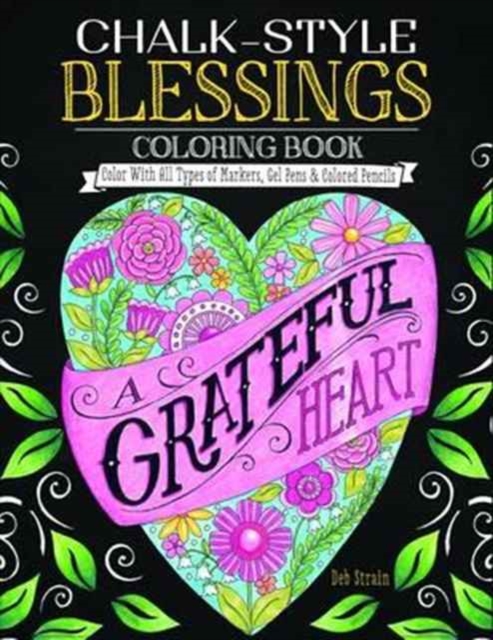 Chalk-Style Blessings Coloring Book : Color With All Types of Markers, Gel Pens & Colored Pencils, Paperback / softback Book