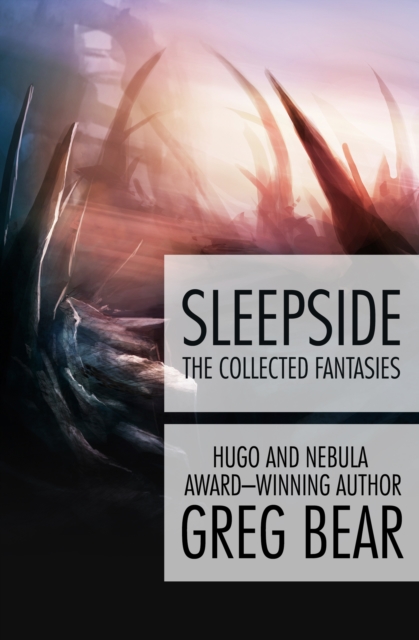 Sleepside : The Collected Fantasies, EPUB eBook