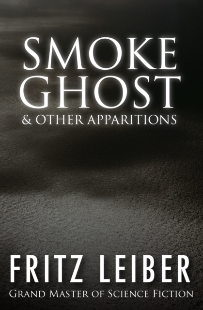 Smoke Ghost : & Other Apparitions, EPUB eBook