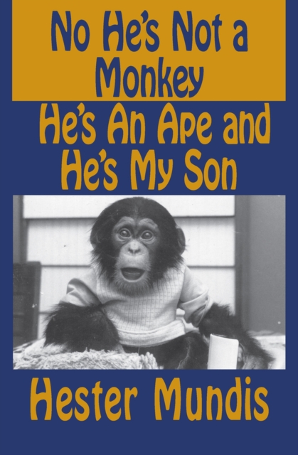 No He's Not a Monkey, He's an Ape and He's My Son, Paperback / softback Book