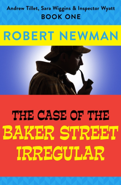 The Case of the Baker Street Irregular, EPUB eBook