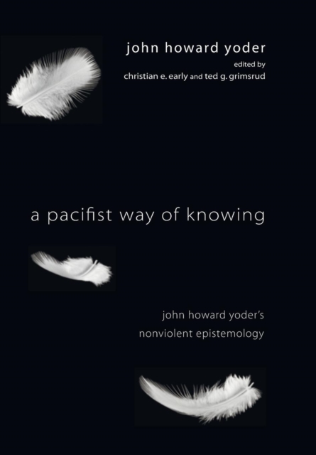 A Pacifist Way of Knowing, Hardback Book