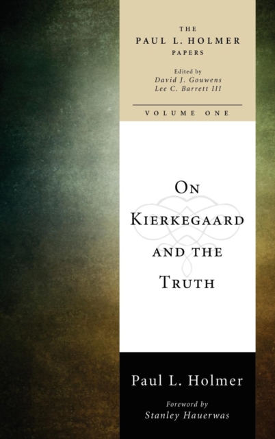 On Kierkegaard and the Truth, Hardback Book