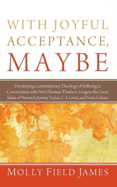 With Joyful Acceptance, Maybe, Hardback Book
