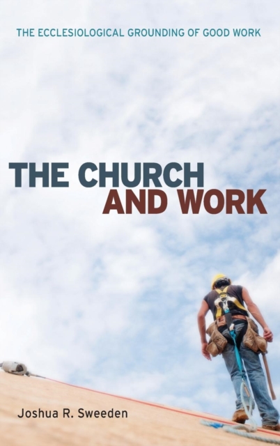 The Church and Work, Hardback Book