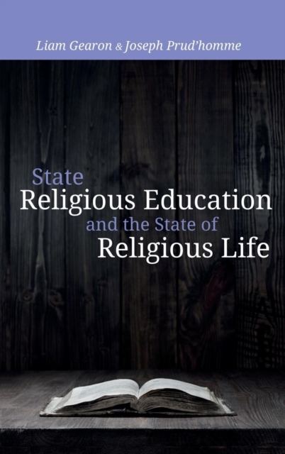 State Religious Education and the State of Religious Life, Hardback Book