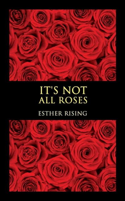 It's Not All Roses, Paperback / softback Book