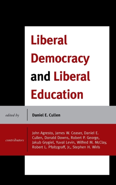 Liberal Democracy and Liberal Education, Hardback Book